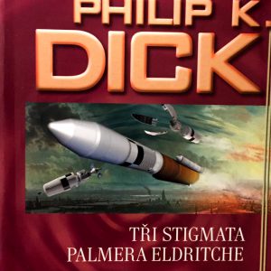 Tři stigmata Palmera Eldritche, Philip K. Dick.