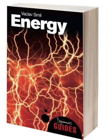 Energy: A Beginner's Guide, Václav Smil